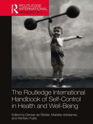 cover image of Routledge International Handbook of Self-Control in Health and Well-Being